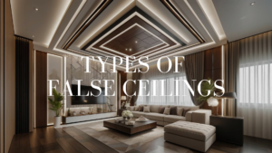 What is False Ceiling. It’s Meaning, Benefits and Types